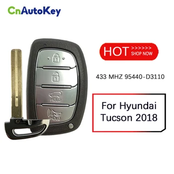 CN020135 Originale Si Aftermarket Pentru Hyundai Tucson 2018 Inteligent de la Distanță Cheie 4 Butoane 433MHz HITAG 3 Cip Numărul Parte 95440-D3110